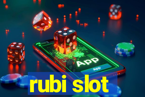 rubi slot