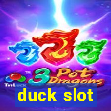 duck slot