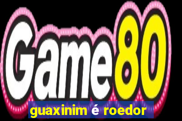 guaxinim é roedor