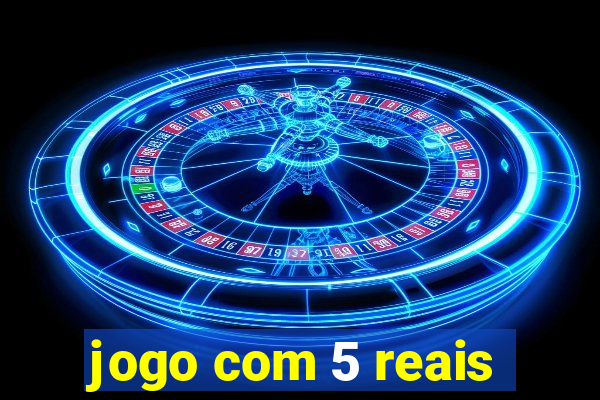 jogo com 5 reais