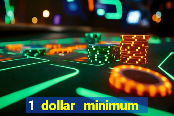 1 dollar minimum deposit casino yukon