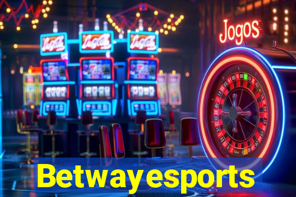 Betwayesports