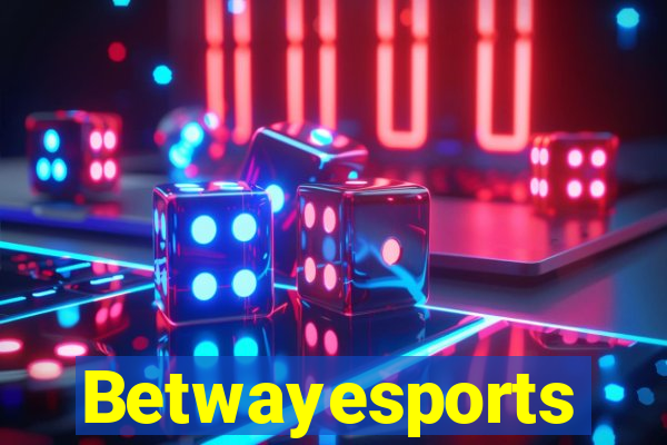 Betwayesports