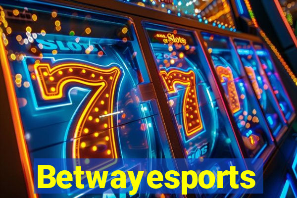 Betwayesports