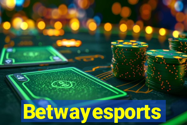 Betwayesports