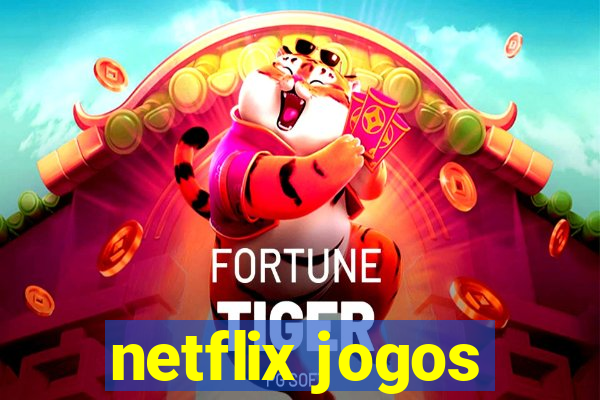 netflix jogos