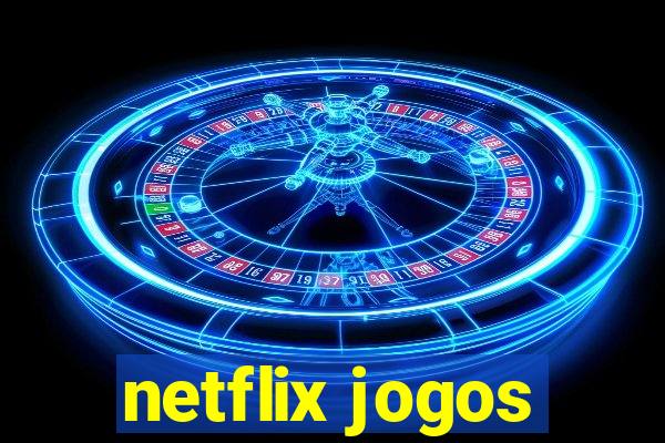 netflix jogos