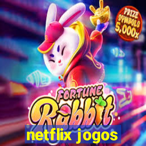 netflix jogos