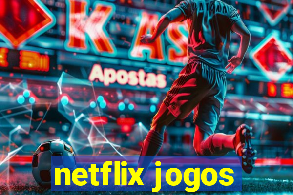 netflix jogos