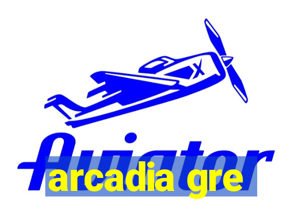 arcadia gre