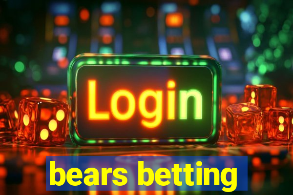 bears betting