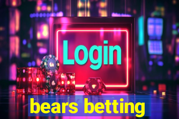 bears betting