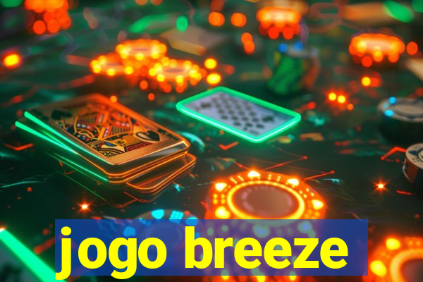 jogo breeze