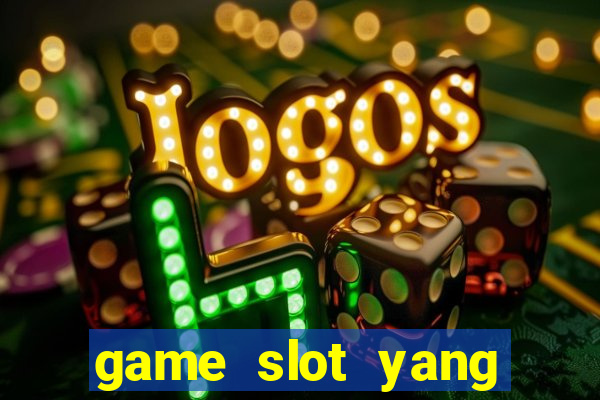 game slot yang gacor hari ini