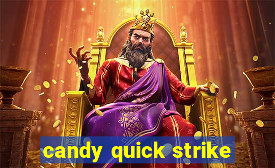 candy quick strike