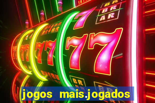 jogos mais.jogados do mundo