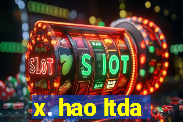 x. hao ltda