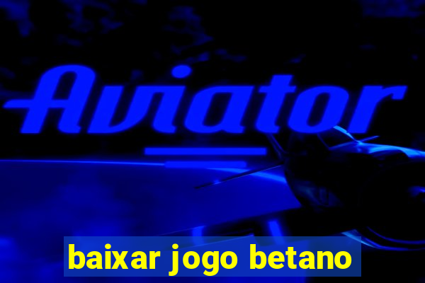 baixar jogo betano