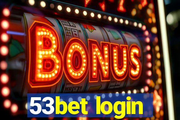 53bet login