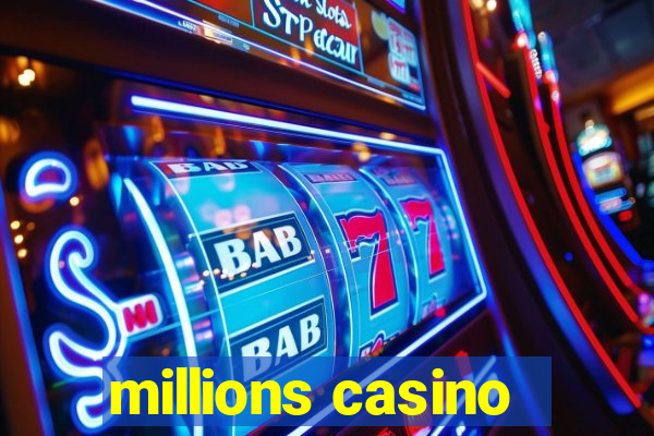 millions casino