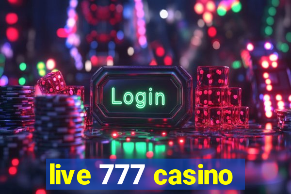 live 777 casino