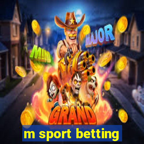 m sport betting