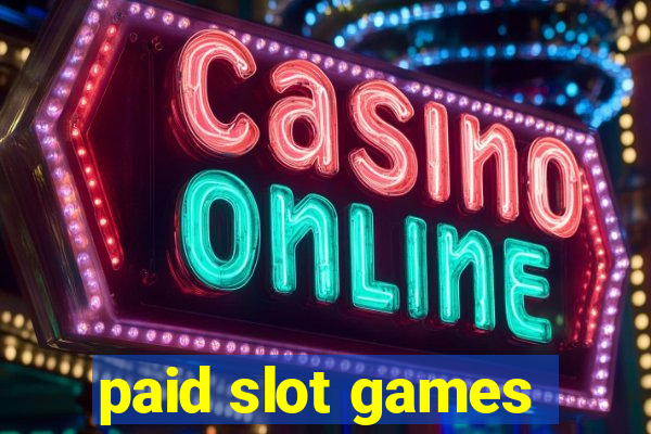 paid slot games