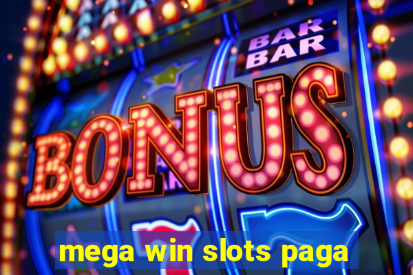 mega win slots paga