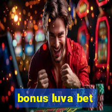 bonus luva bet