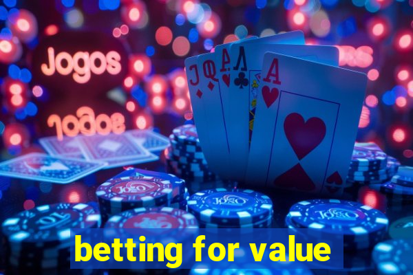 betting for value