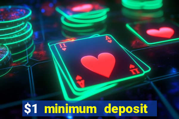 $1 minimum deposit casino australia 2018