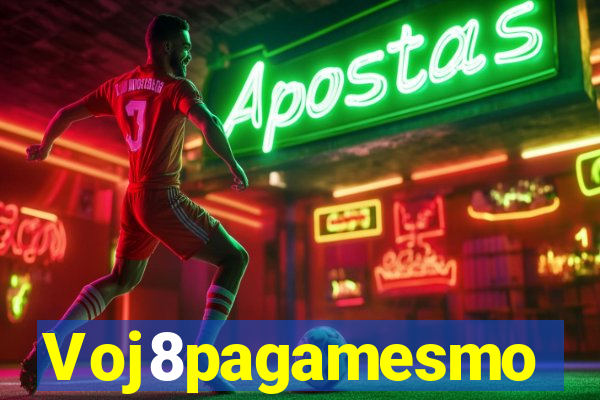 Voj8pagamesmo