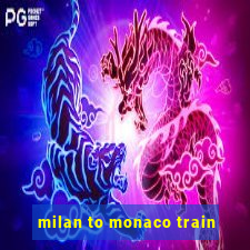 milan to monaco train