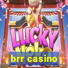 brr casino