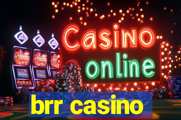 brr casino