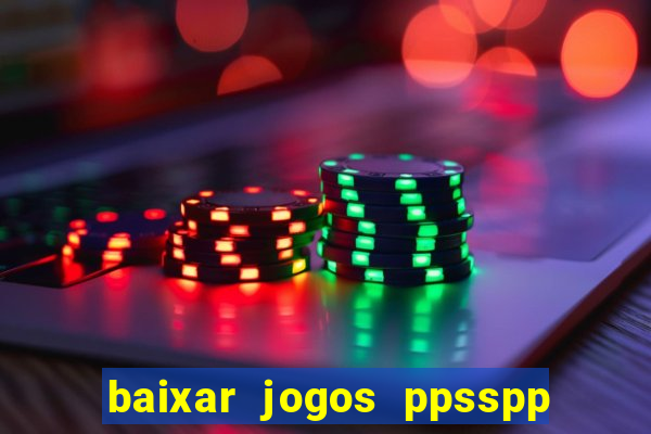 baixar jogos ppsspp para android