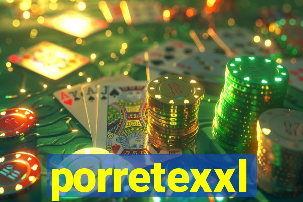 porretexxl