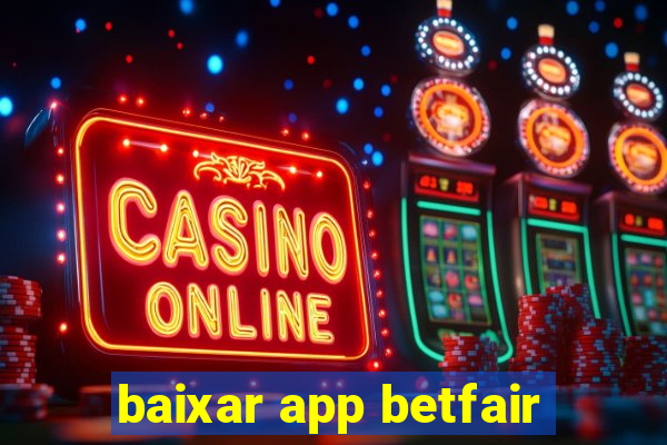 baixar app betfair