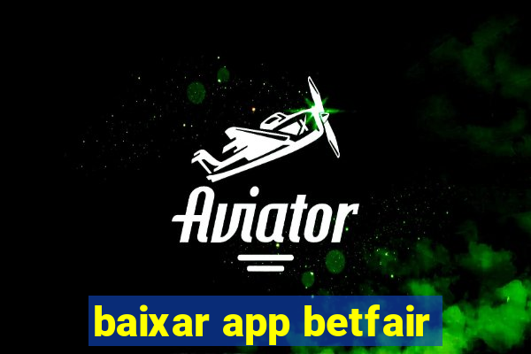 baixar app betfair