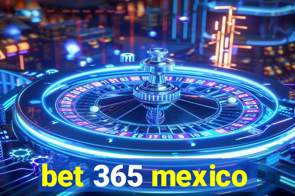 bet 365 mexico