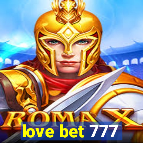 love bet 777