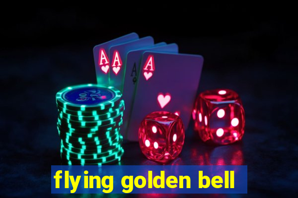 flying golden bell