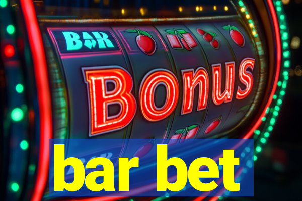 bar bet