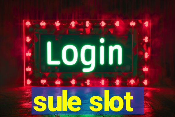 sule slot