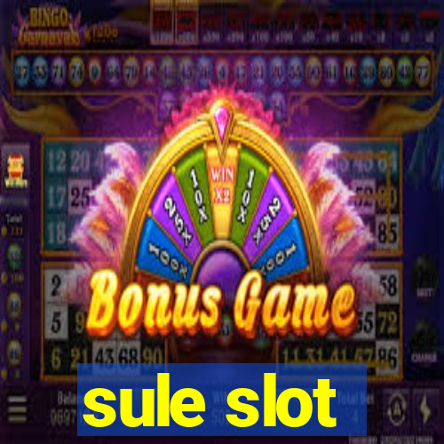 sule slot