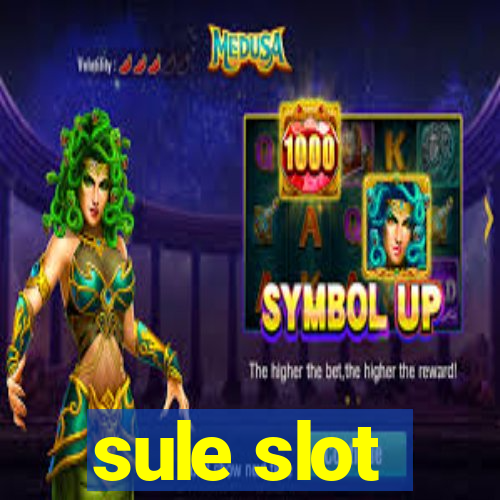 sule slot