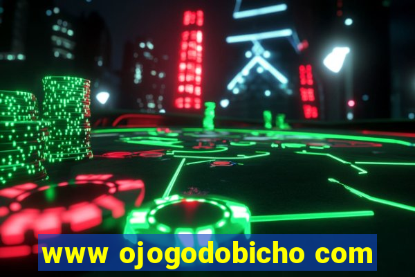 www ojogodobicho com