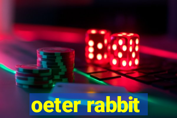 oeter rabbit