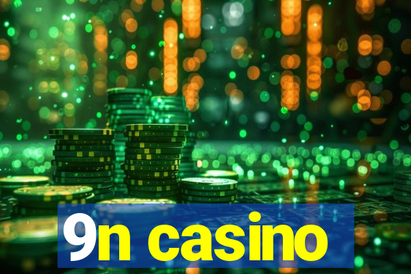 9n casino