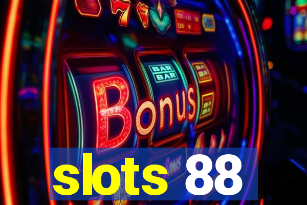 slots 88